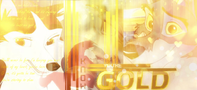 You're gold