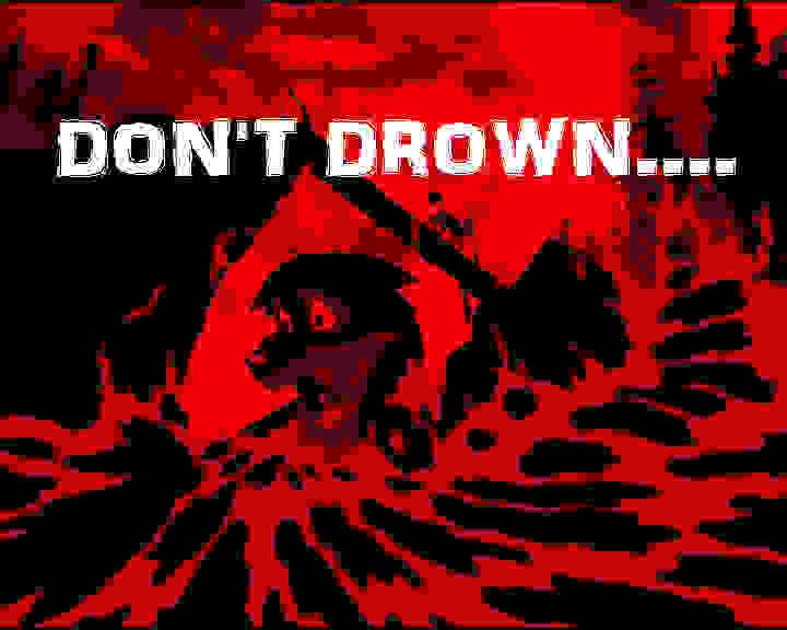 DON'T DROWN