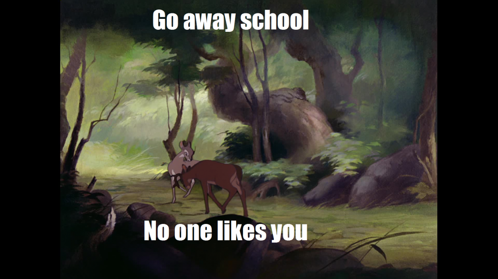 Go away school