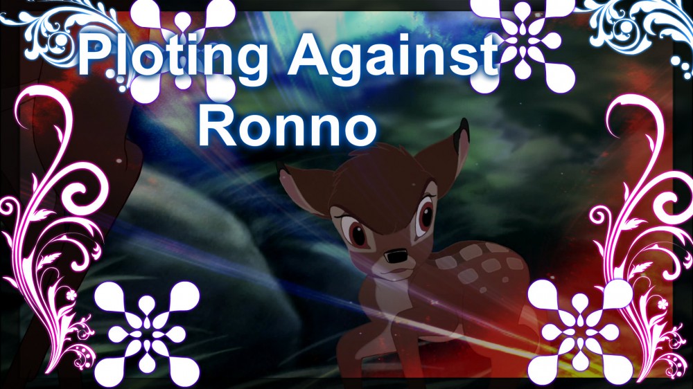 Plotting Against Ronno