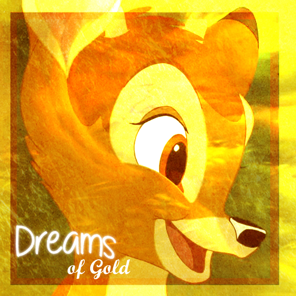 Dreams of Gold