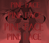 PINE FACE.