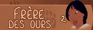 Frère des Ours 2
