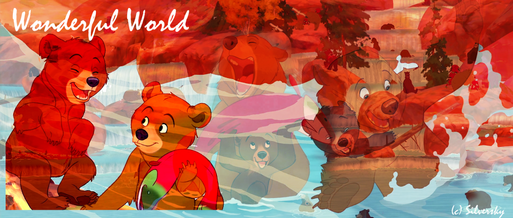 Wonderful world - Kenai,Koda, etc.