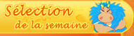 Sélection de la semaine