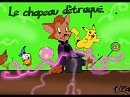 Le chapeau détraqué...