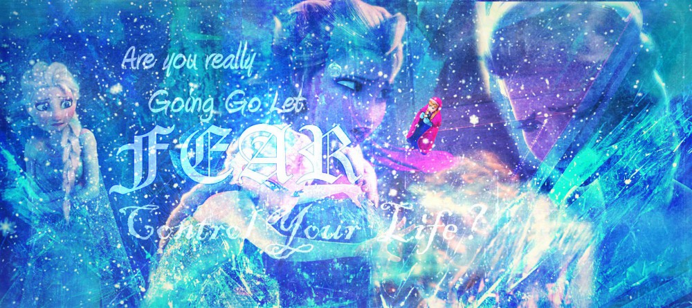 are you really going go let fear control your life