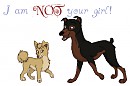  I am NOT your girl! 