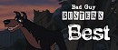 Bad Guy Buster's BEST!