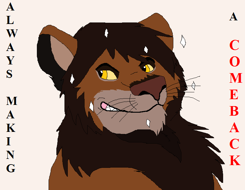Always Making a Comeback - *Art Trade w/ Shammy*