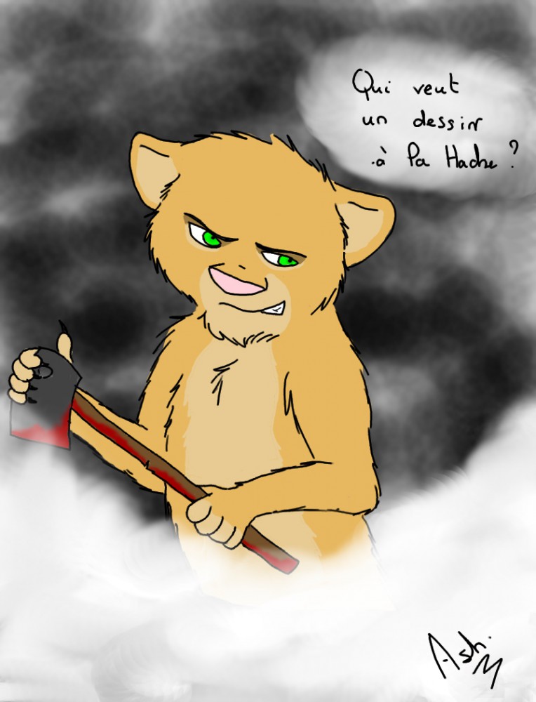 Un Dessin à la Hache .....   >=)