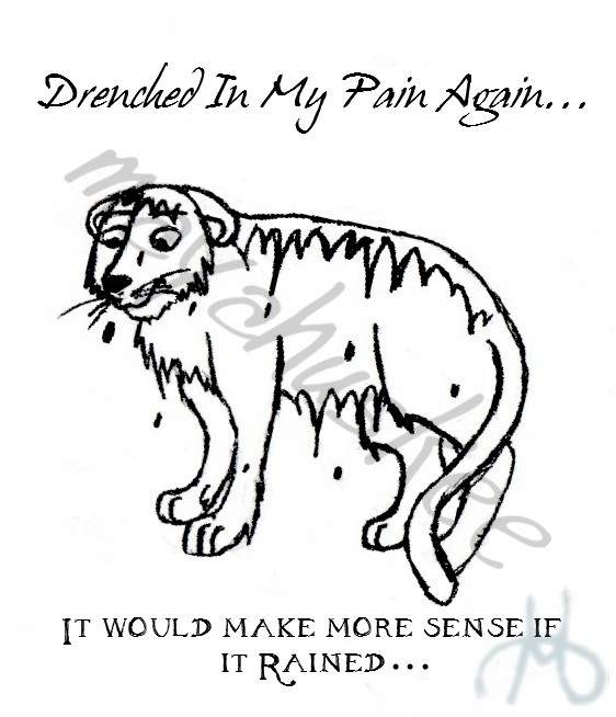 Drenched In My Pain Again...