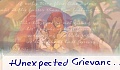 +Unexpected Grievances+