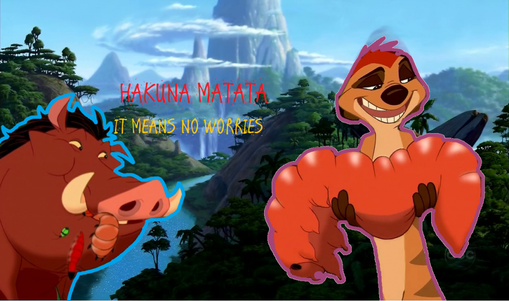Hakuna Matata