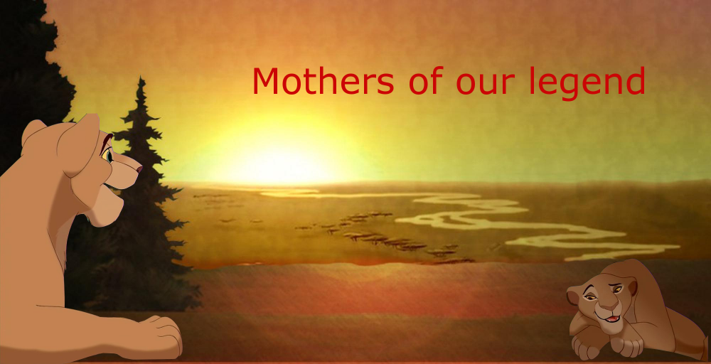 Mothers of our legend!