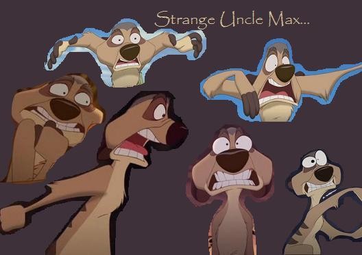 Strange Uncle Max
