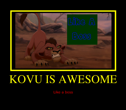Kovu Is awesome!