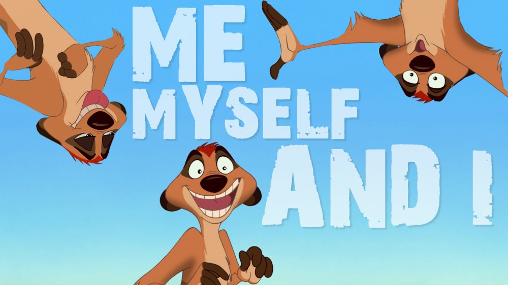 Me, Myself and I
