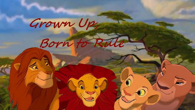 Grown Up, Born to Rule