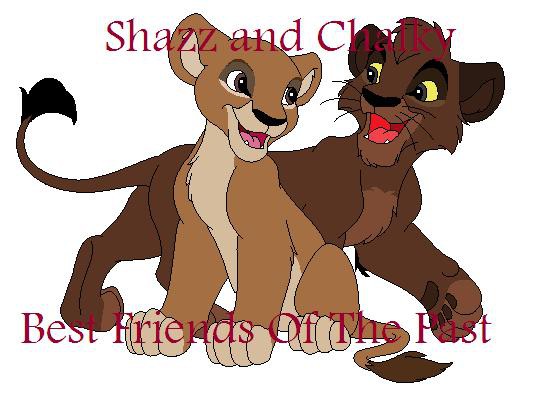 Shazz and Chalky- Best Friends Of The Past
