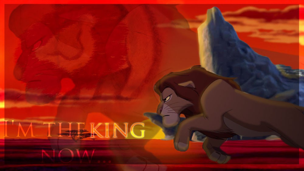 ~I'm the King now...~ Simba 