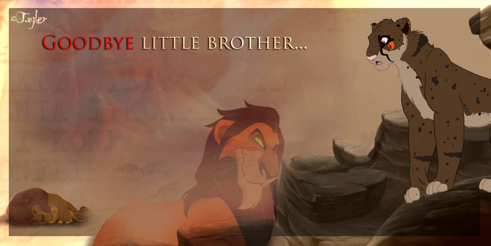 Goodbye Little Brother...~ Kaazi/Mufasa/Simba/Scar