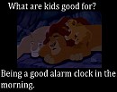 What kids are good for