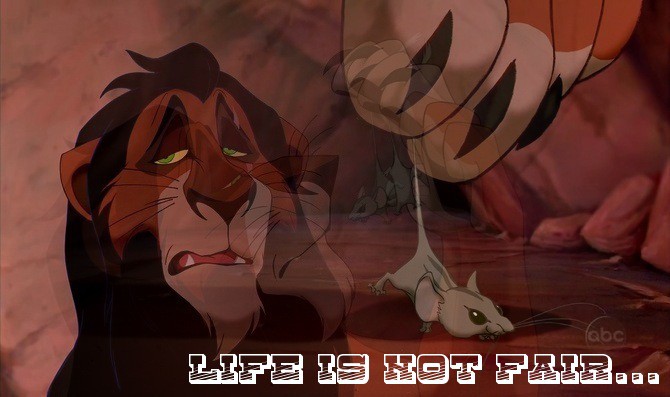 Life is not fair...