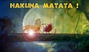 Hakuna Matata !