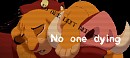 No dying