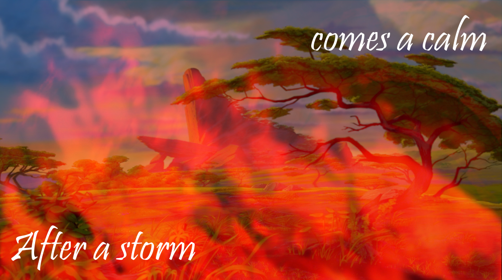 After a storm comes a calm...