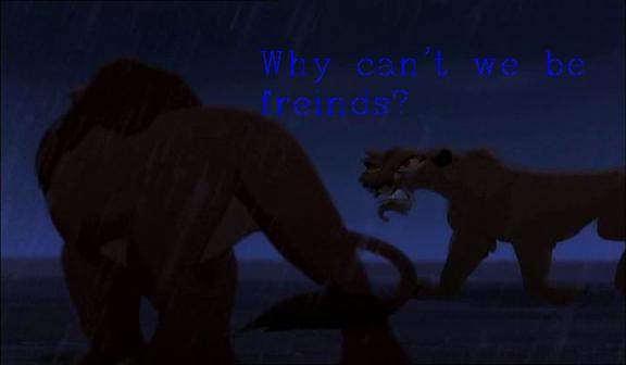 Why can't we be friends?