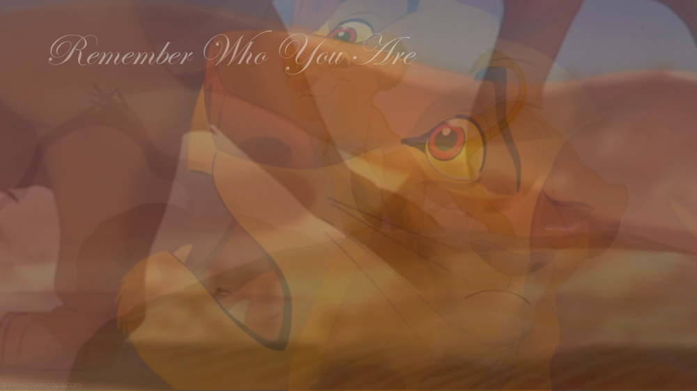 Remember Who You Are Simba