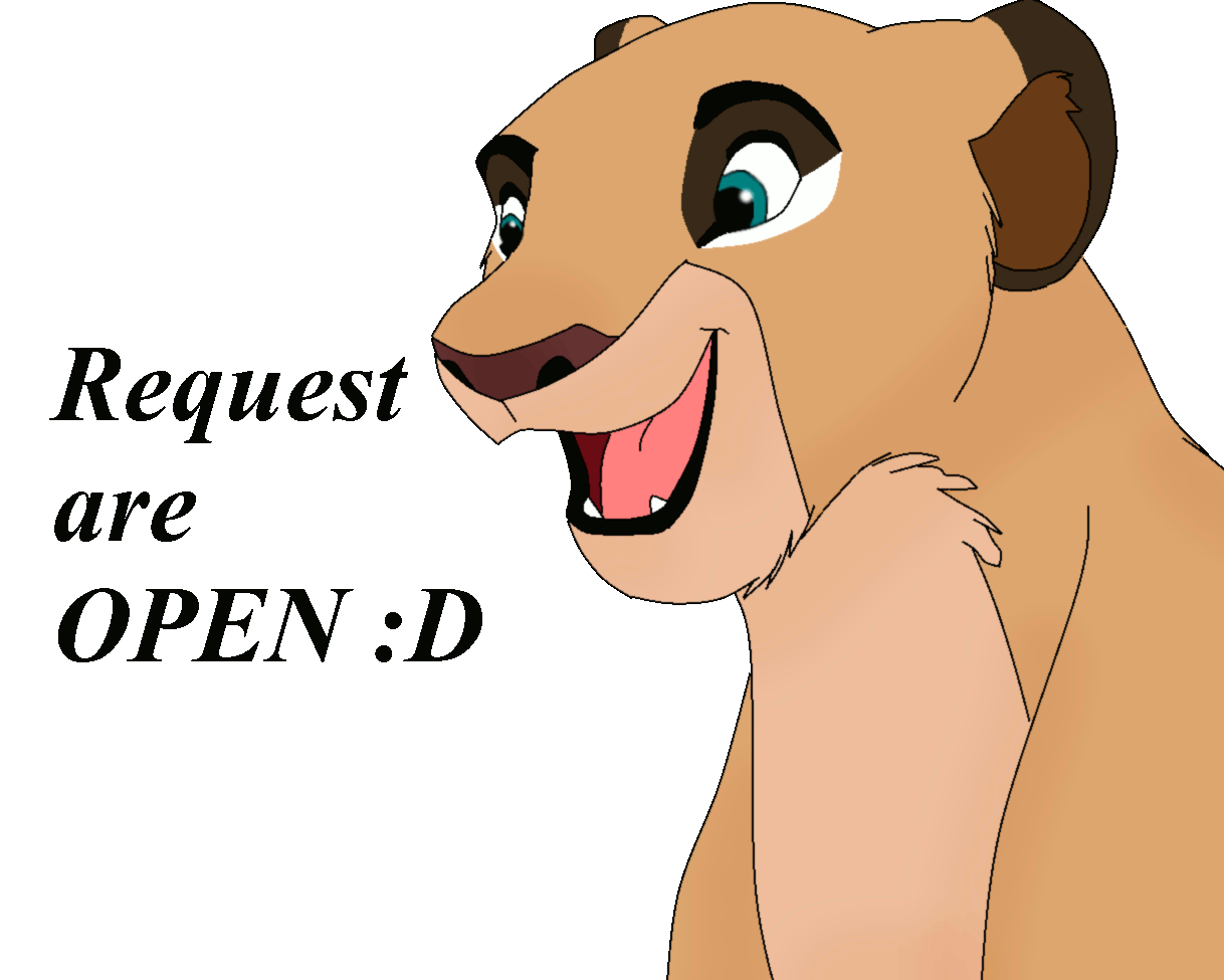 Requests Are Open!!