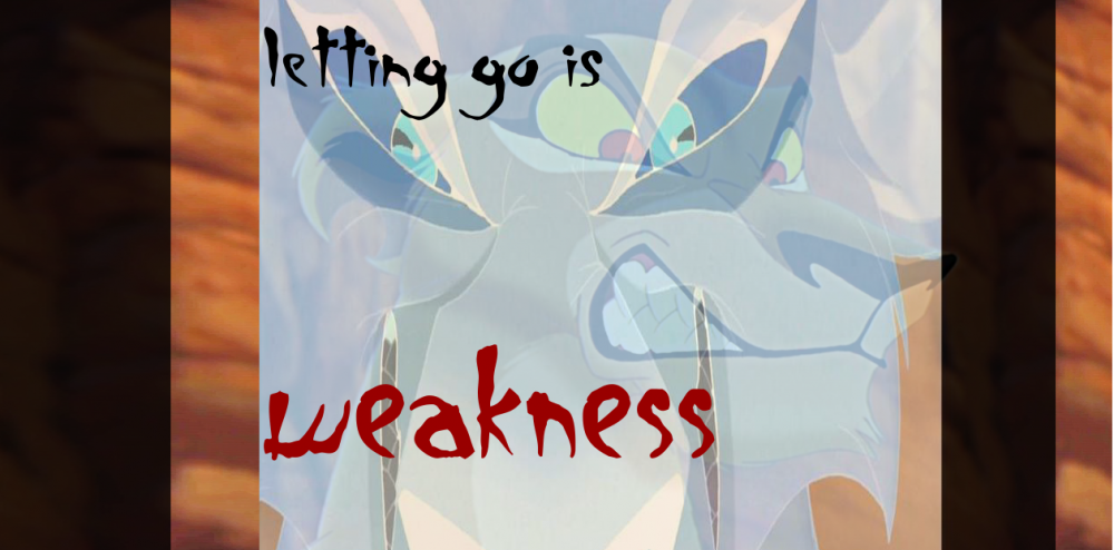 Letting go is WEAKNESS