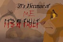 It's because of me...