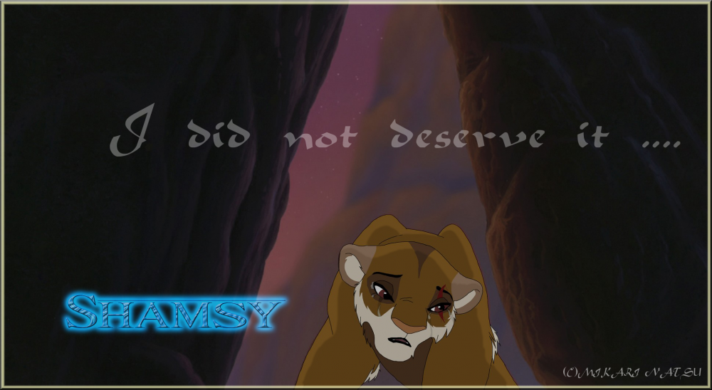 I did not deserve it ....: