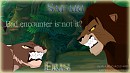Bad encounter is not it?