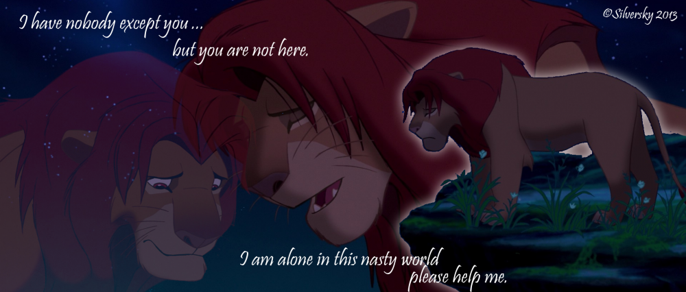 I have nobody except you ... - Simba