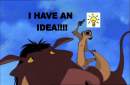 I HAVE AN IDEA!