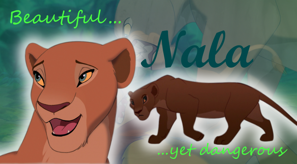 Nala: Beautiful, yet Dangerous
