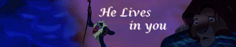 HE LIVES IN YOU...