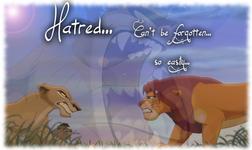 Hatred can't be forgotten so easily...