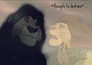 *Accepte ta destinée Simba*