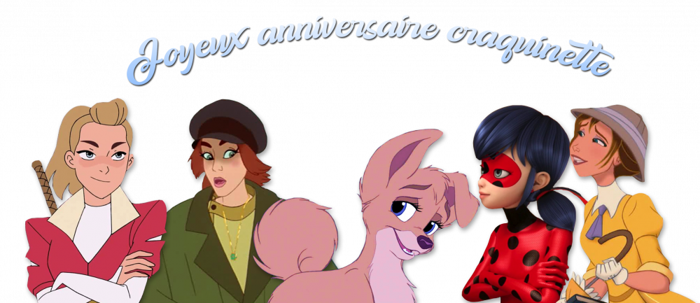Joyeux anniversare craquinette!