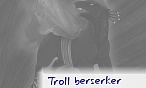 troll berserker