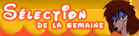 Sélection de la semaine
