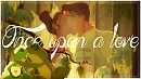 Once upon a love