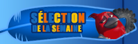 Sélection de la semaine