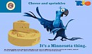 It's a Minnesota thing